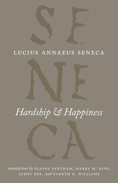Hardship & Happiness, Lucius Annaeus Seneca - Ebook - 9780226108353