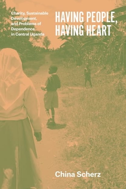 Having People, Having Heart, China Scherz - Ebook - 9780226119700