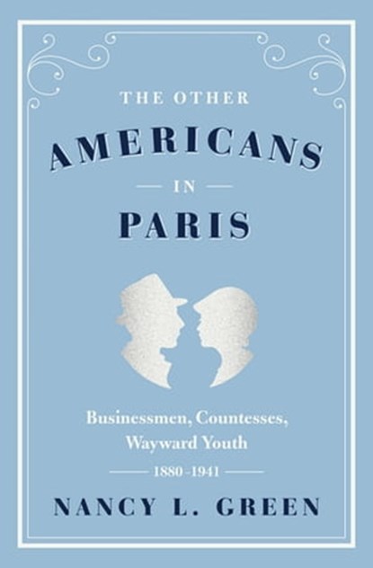 The Other Americans in Paris, Nancy L. Green - Ebook - 9780226137520