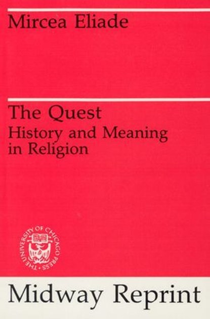 The Quest, Mircea Eliade - Ebook - 9780226159379