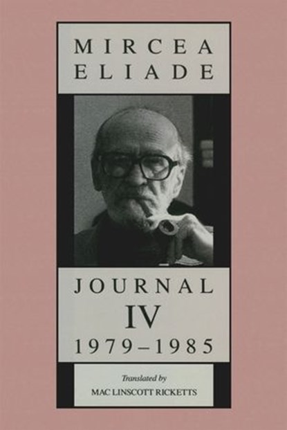 Journal IV, Mircea Eliade - Ebook - 9780226159683