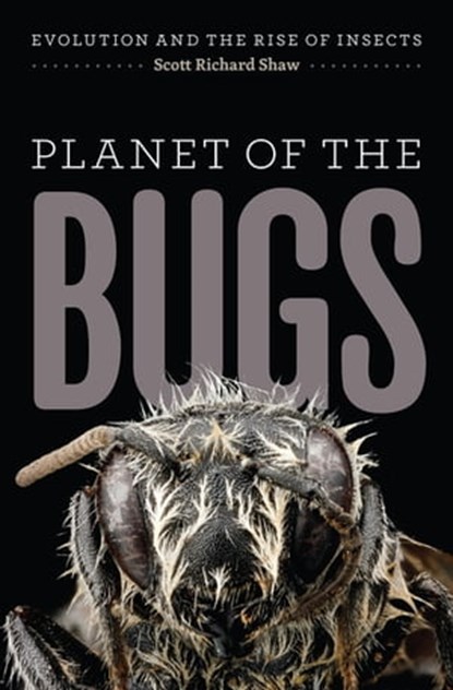 Planet of the Bugs, Scott Richard Shaw - Ebook - 9780226163758