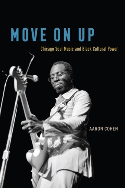 Move on Up, Aaron Cohen - Gebonden - 9780226176079