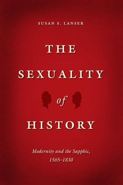 The Sexuality of History, Susan S. Lanser - Ebook - 9780226187877