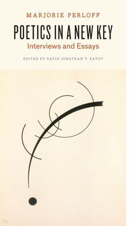 Poetics in a New Key, Marjorie Perloff - Ebook - 9780226199559