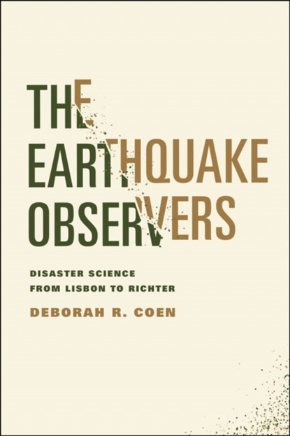 The Earthquake Observers, Deborah R. Coen - Paperback - 9780226212050