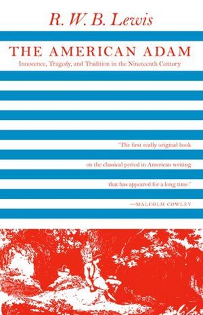 The American Adam, R.W.B. Lewis - Ebook - 9780226219509