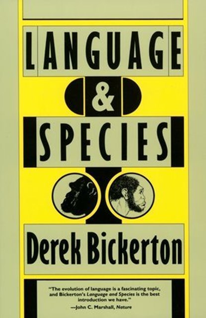 Language & Species, Derek Bickerton - Ebook - 9780226220949