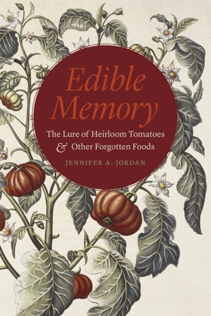 Edible Memory, Jennifer A. Jordan - Gebonden - 9780226228105