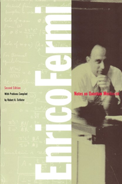Notes on Quantum Mechanics, Enrico Fermi - Paperback - 9780226243818