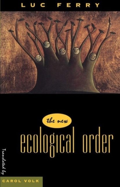 The New Ecological Order, Luc Ferry - Paperback - 9780226244839