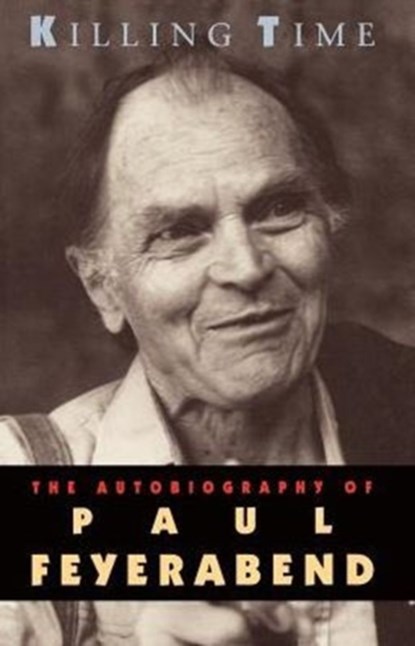 Killing Time, Paul Feyerabend - Paperback - 9780226245324