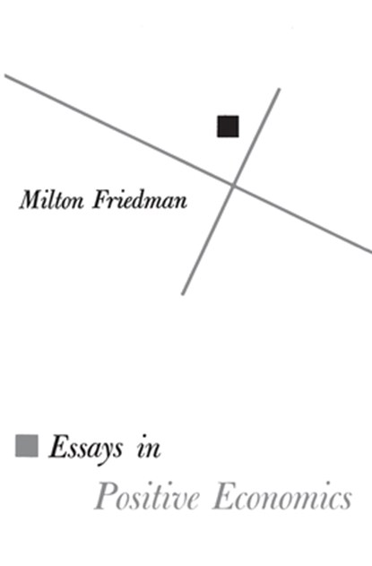 Essays in Positive Economics, Milton Friedman - Paperback - 9780226264035