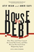 House of debt | Mian, Atif ; Sufi, Amir | 