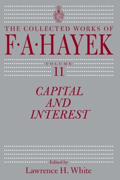 Capital and Interest, F. A. Hayek - Ebook - 9780226274904