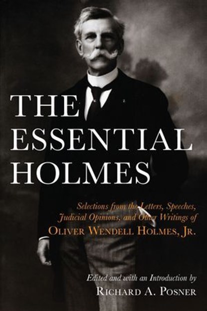 The Essential Holmes, Oliver Wendell Holmes - Ebook - 9780226279886