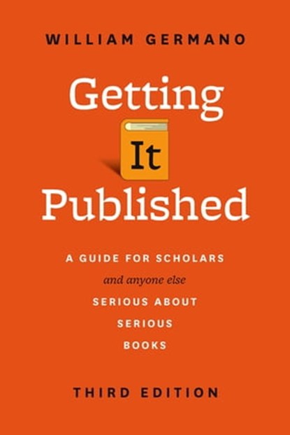 Getting It Published, William Germano - Ebook - 9780226281544