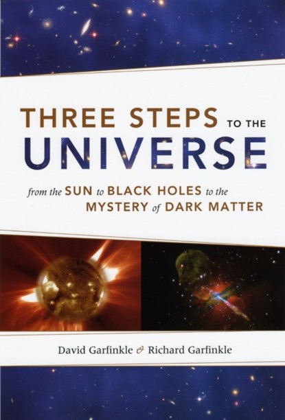 Three Steps to the Universe, David Garfinkle ; Richard Garfinkle - Gebonden - 9780226283463