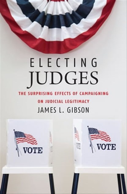 Electing Judges, James L. Gibson - Ebook - 9780226291109