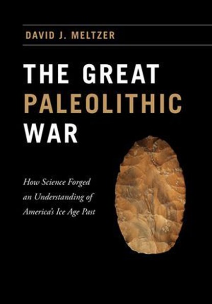 The Great Paleolithic War, David J. Meltzer - Ebook - 9780226293363