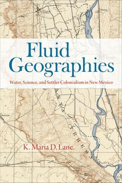 Fluid Geographies, K. Maria D. Lane - Ebook - 9780226294964