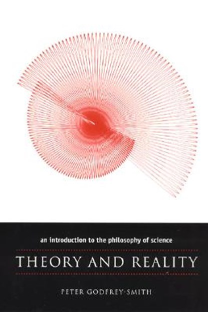 Theory and Reality, GODFREY-SMITH,  Peter - Paperback - 9780226300634