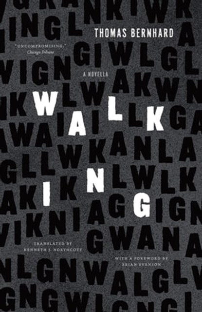 Walking, Thomas Bernhard - Ebook - 9780226311180