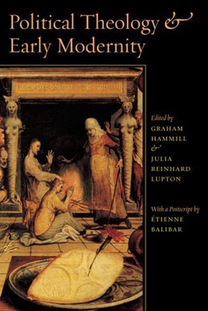 Political Theology & Early Modernity, Étienne Balibar - Ebook - 9780226314990