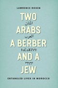 Two Arabs, a Berber, and a Jew | Lawrence Rosen | 