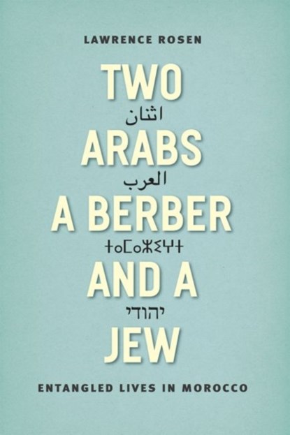 Two Arabs, a Berber, and a Jew, Lawrence Rosen - Paperback - 9780226317489