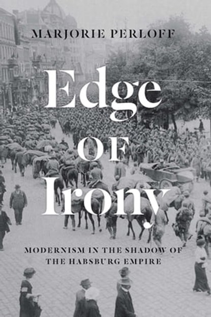 Edge of Irony, Marjorie Perloff - Ebook - 9780226328492