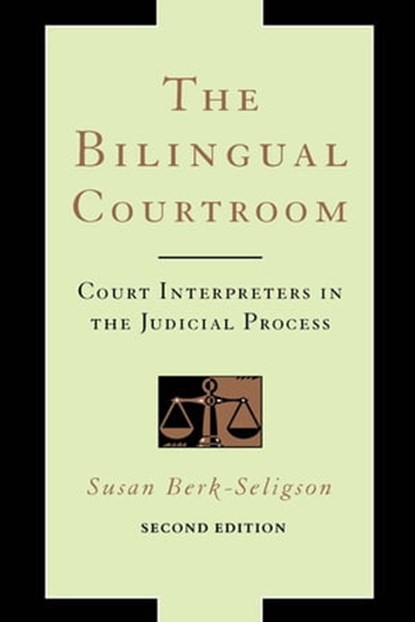 The Bilingual Courtroom, Susan Berk-Seligson - Ebook - 9780226329475