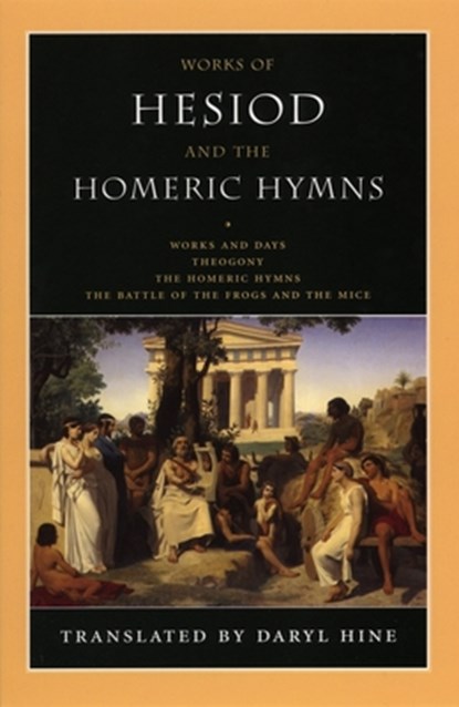 Works of Hesiod and the Homeric Hymns, Hesiod - Paperback - 9780226329666