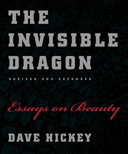 The Invisible Dragon, HICKEY,  Dave - Paperback - 9780226333199