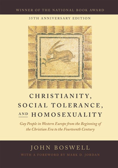 Christianity, Social Tolerance, and Homosexuality, John Boswell - Paperback - 9780226345222