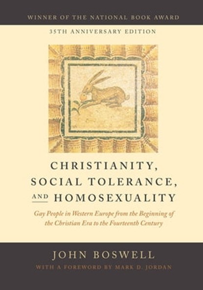 Christianity, Social Tolerance, and Homosexuality, John Boswell - Ebook - 9780226345369