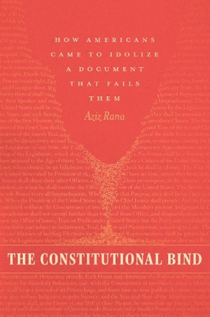 The Constitutional Bind, Aziz Rana - Gebonden - 9780226350721