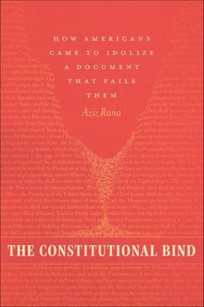 The Constitutional Bind, Aziz Rana - Ebook - 9780226350868
