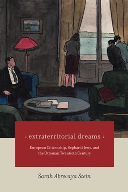 Extraterritorial Dreams, Sarah Abrevaya Stein - Ebook - 9780226368368