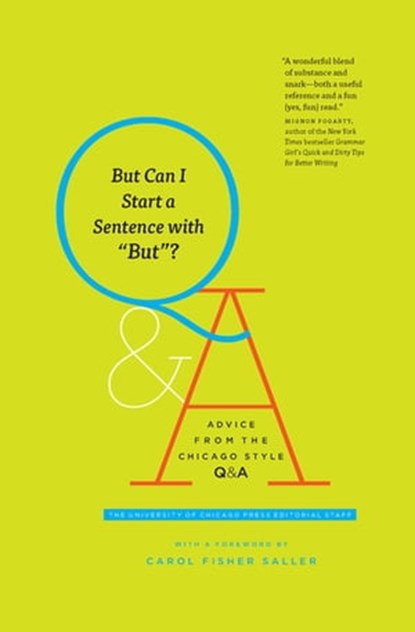 But Can I Start a Sentence with "But"?, The University of Chicago Press Editorial Staff - Ebook - 9780226370781