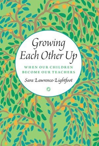 Growing Each Other Up, Sara Lawrence-Lightfoot - Ebook - 9780226377278