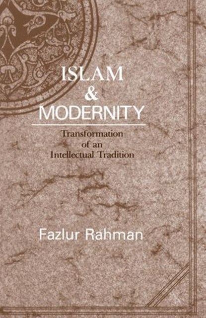 Islam & Modernity, Fazlur Rahman - Ebook - 9780226387024
