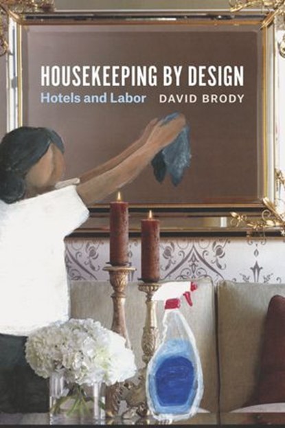 Housekeeping by Design, David Brody - Ebook - 9780226389264