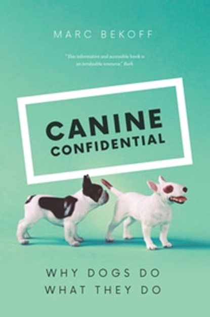 Canine Confidential, Marc Bekoff - Ebook - 9780226433172