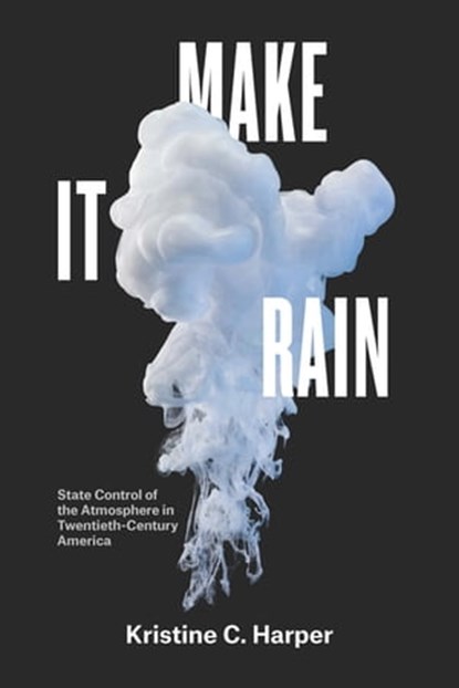 Make It Rain, Kristine C. Harper - Ebook - 9780226437378