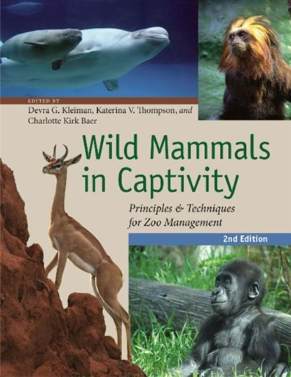 Wild Mammals in Captivity, Devra G. Kleiman ; Katerina V. Thompson ; Charlotte Kirk Baer - Paperback - 9780226440101