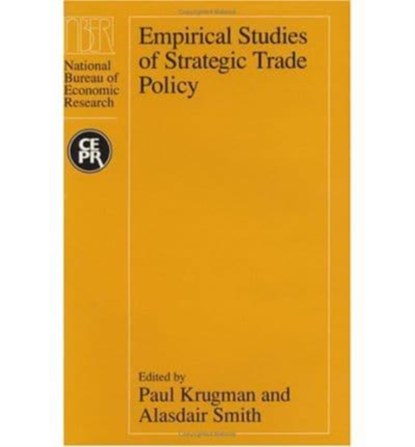Empirical Studies of Strategic Trade Policy, Paul Krugman ; Alasdair Smith - Gebonden - 9780226454603