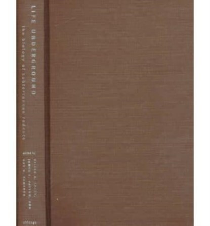 Life Underground, Eileen A. Lacey ; James L. Patton ; Guy N. Cameron - Gebonden - 9780226467276