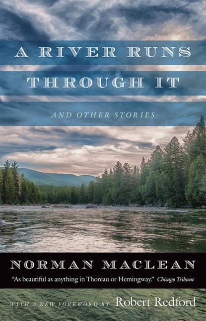 A River Runs through It and Other Stories, Norman Maclean - Paperback - 9780226472065