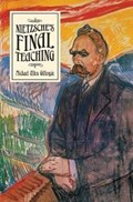 Nietzsche's Final Teaching | Michael Allen Gillespie | 